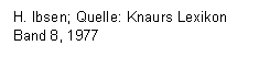 Text Box: H. Ibsen; Quelle: Knaurs Lexikon Band 8, 1977