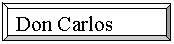 Bevel: Don Carlos